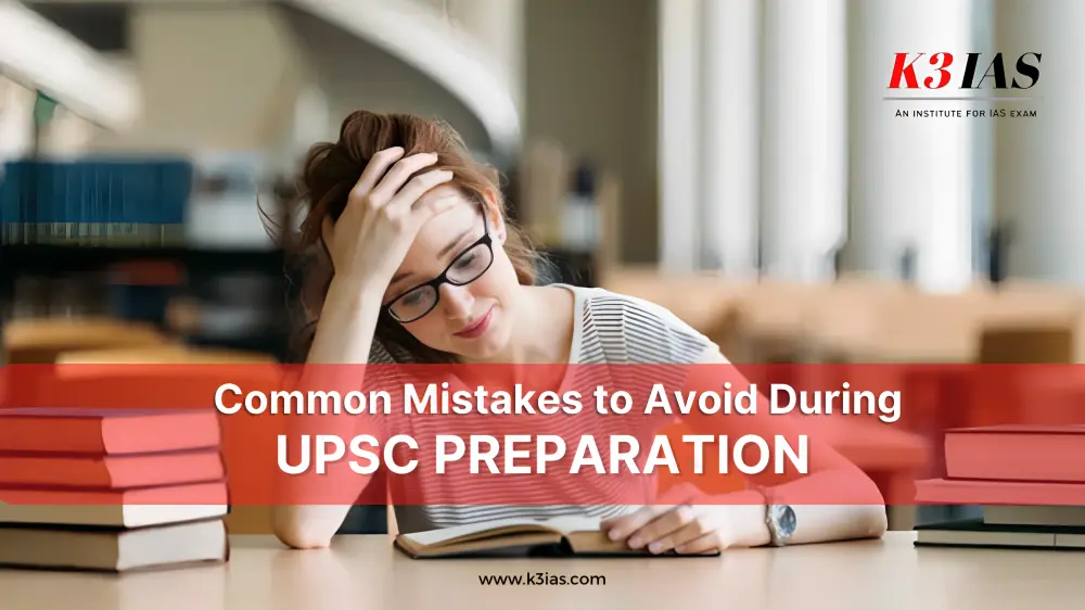 Common Mistakes to Avoid During UPSC Preparation