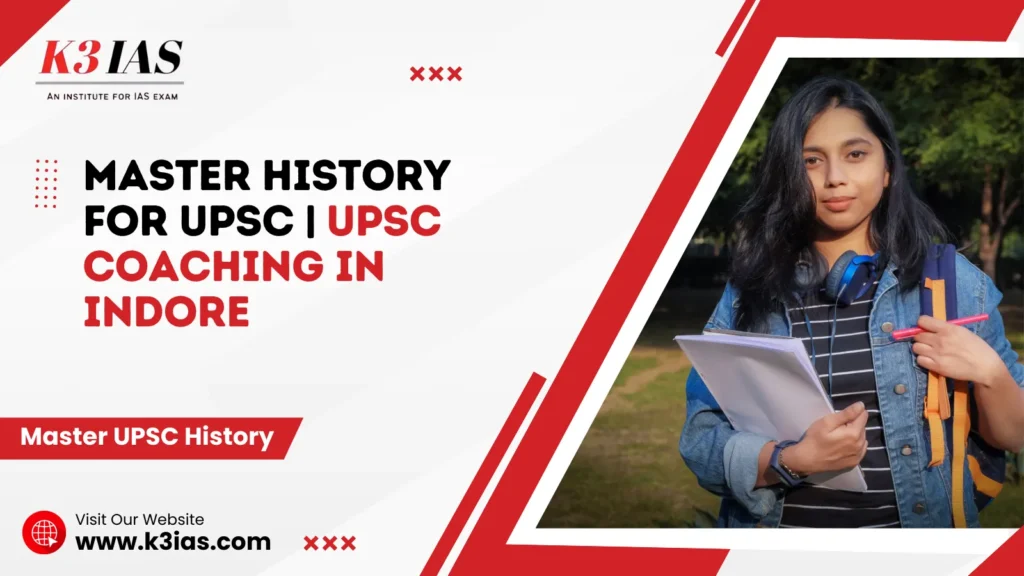 Master History for UPSC | UPSC Coaching in Indore