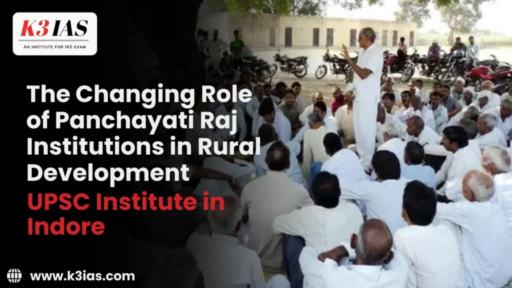 Changing Role of Panchayati Raj UPSC Institute in Indore